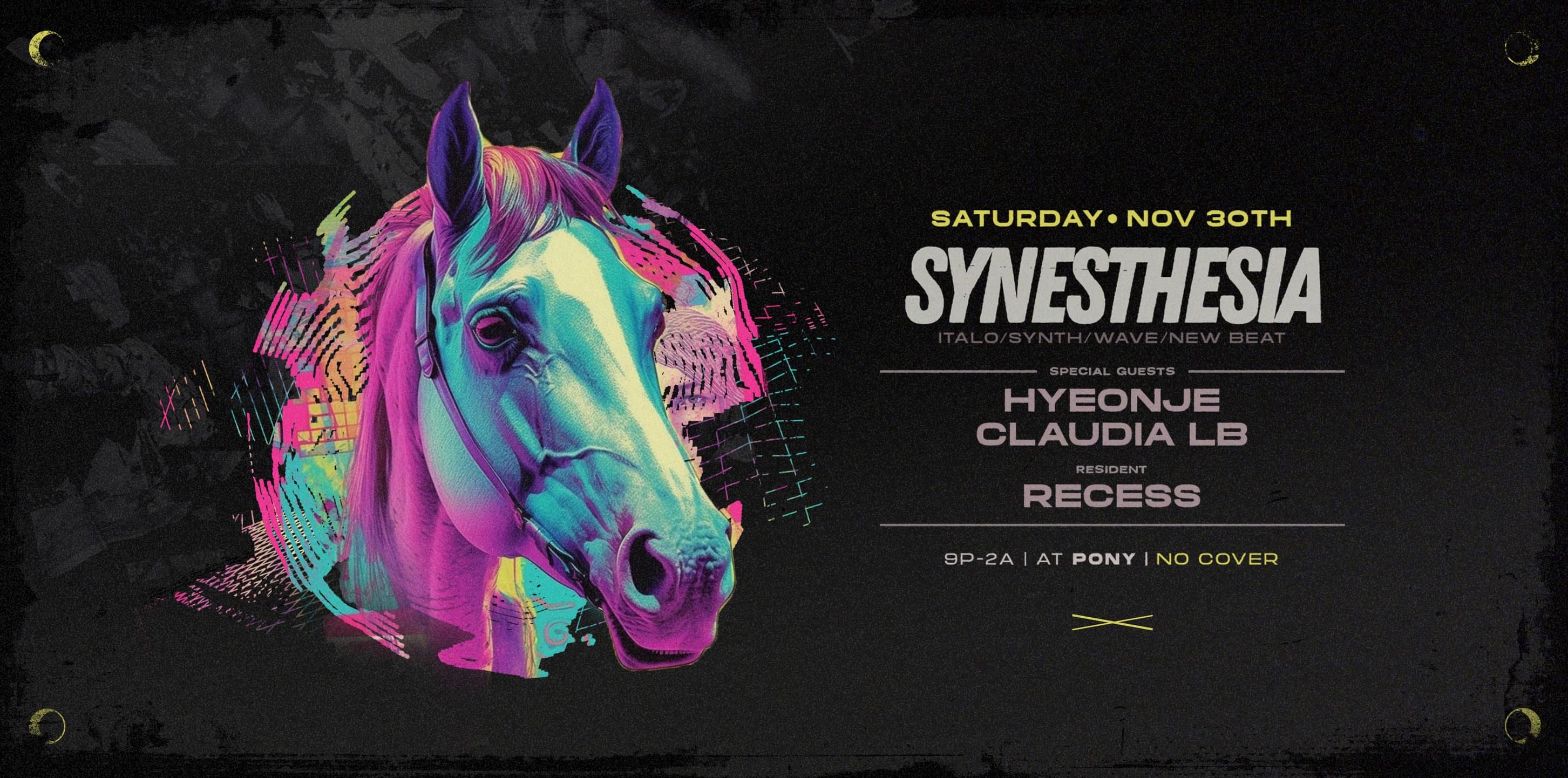 Synesthesia w/ Claudia LB, Hyeonje & Recess at Pony, Seattle WA