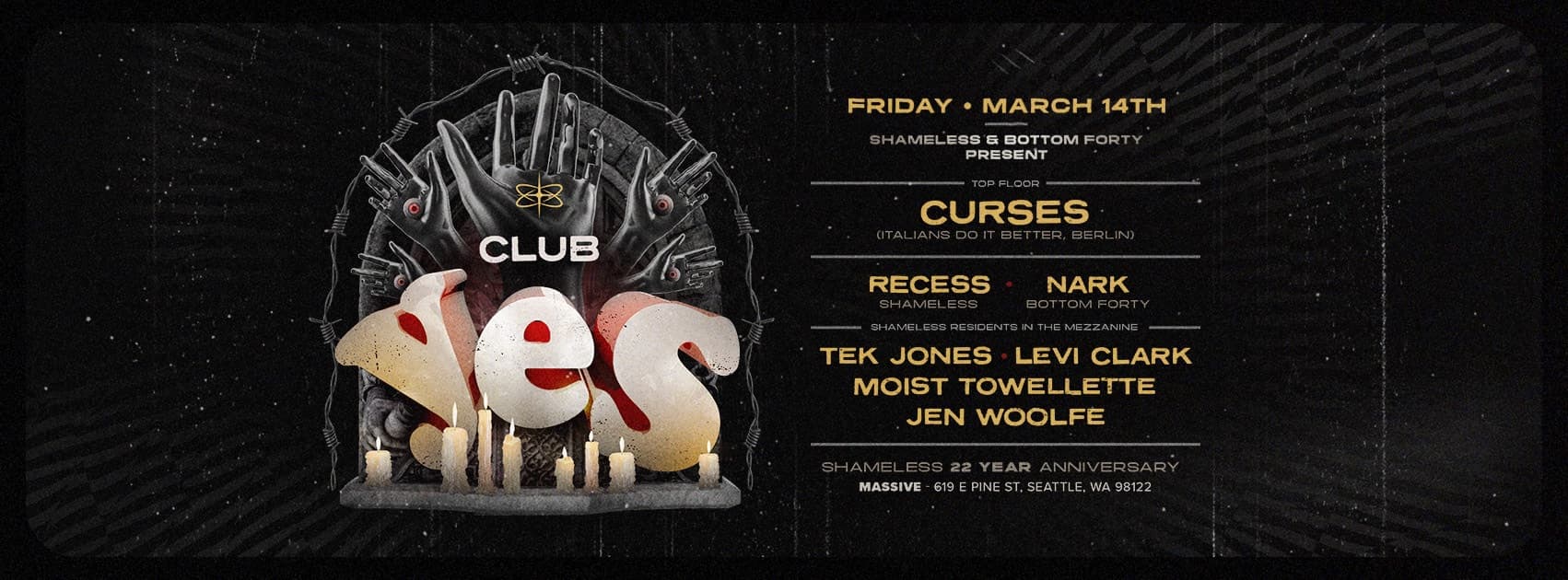 Club YES w/ Curses (Berlin) Nark & Shameless' 22 Year Anniversary at Massive Club, Seattle WA