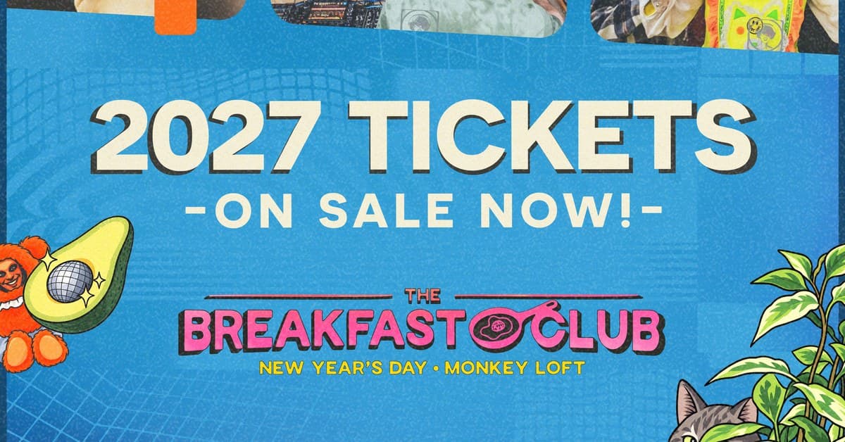 The Breakfast Club - New Years DAY 2027 at Monkey Loft, Seattle WA