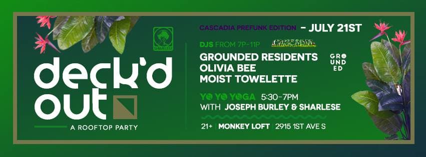 Deck'd Out #5 w/ Residents at Monkey Loft, Seattle WA