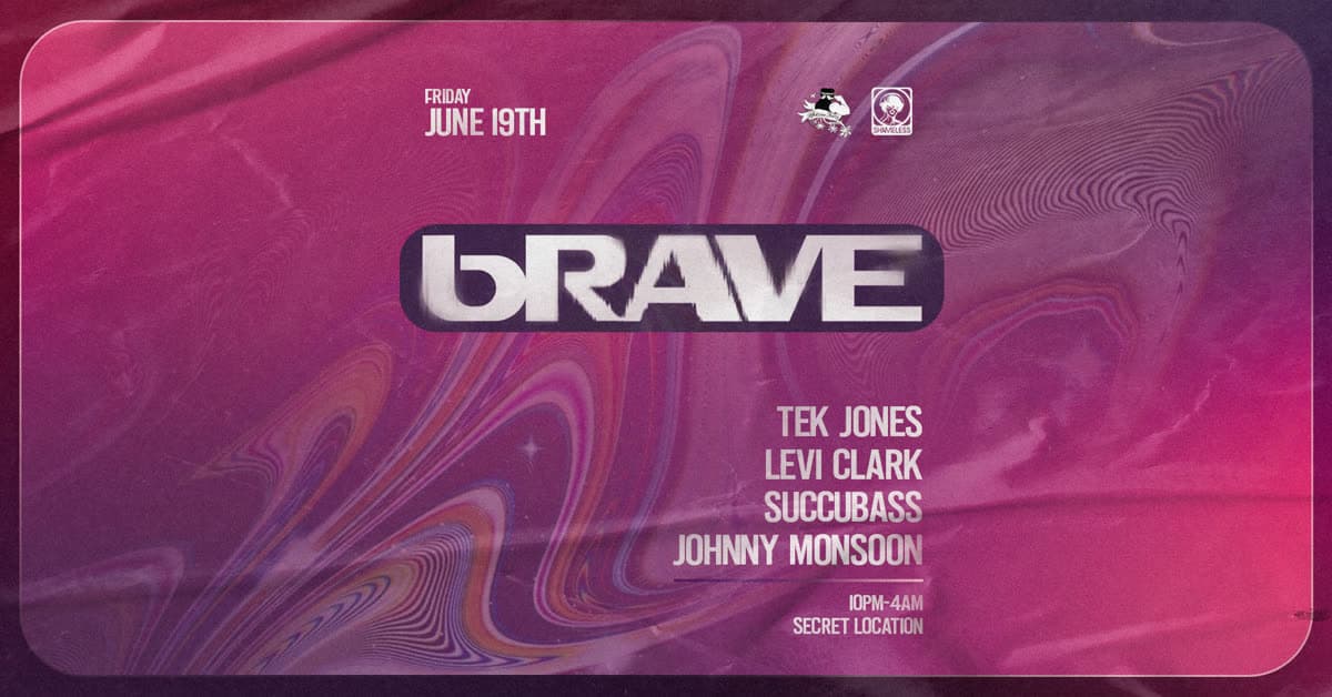 bRAVE: Secret Location at Secret Location, Seattle WA
