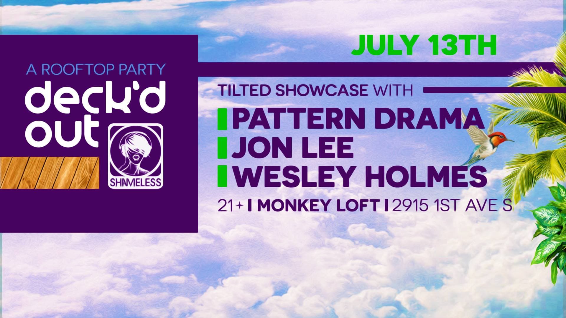 Deck'd Out #2 - Tilted Showcase w/ Pattern Drama, Jon Lee & Wesley at Monkey Loft, Seattle WA