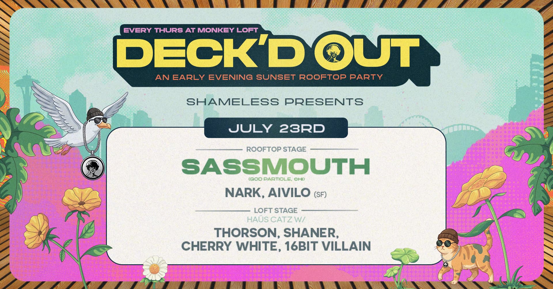 Deck'd Out #6 Sassmouth (CHI), Nark, Aivilo (SF) & Haüs Catz at Monkey Loft, Seattle WA