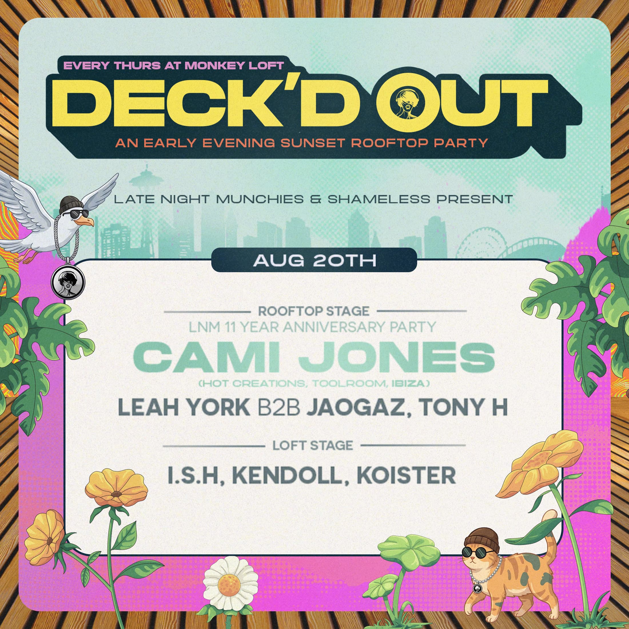 Deck'd Out #10 LNM & Shameless Pres. Cami Jones (Ibiza) + 11 Year Anniv!